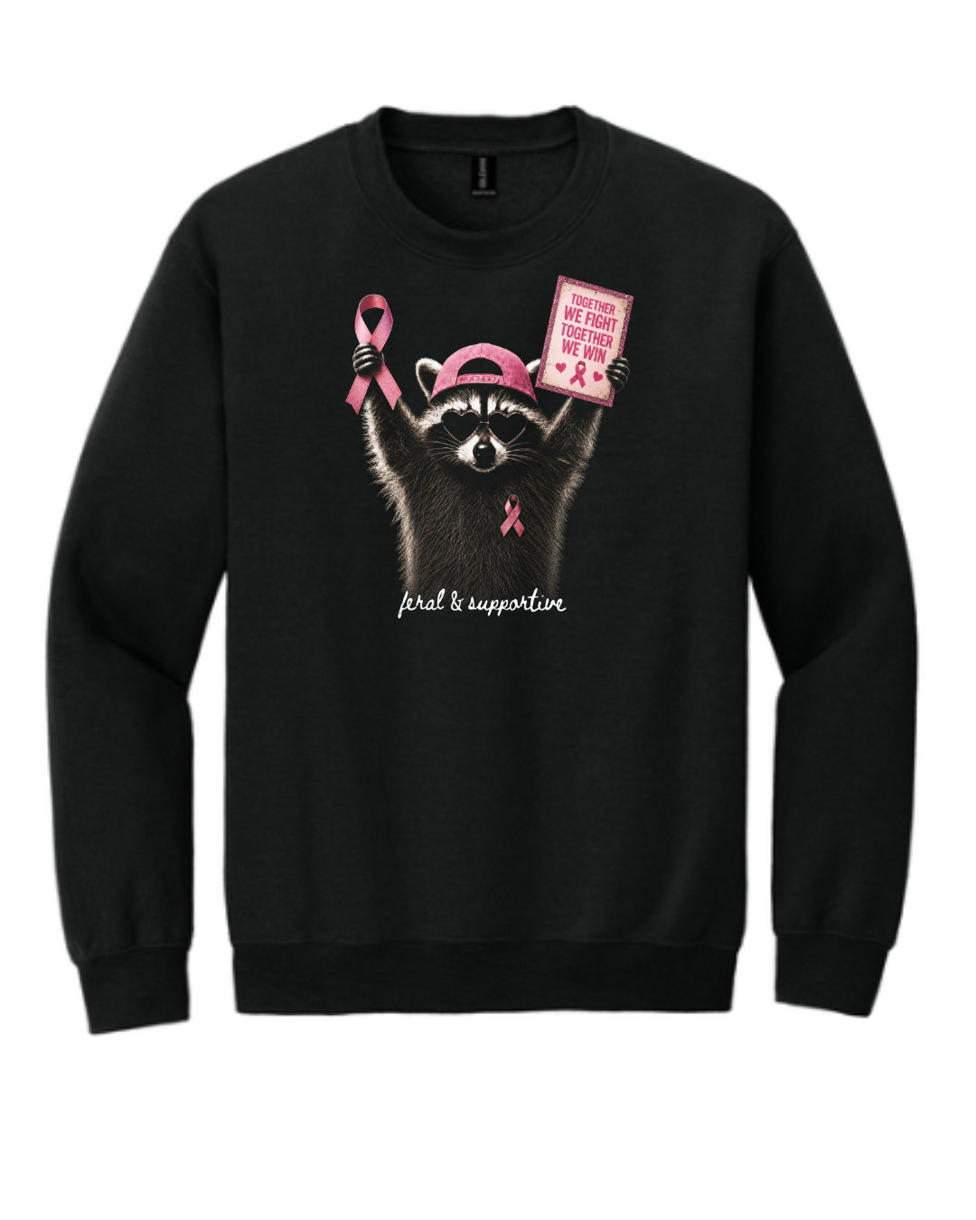 Feral and Supportive Sweatshirt