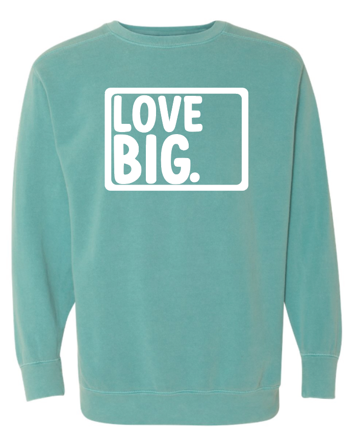 Love Big- Island Green/Seafoam
