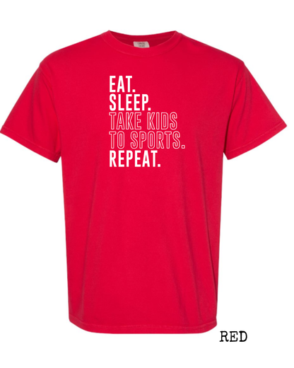 Eat Sleep Take Kids to Sports Repeat.