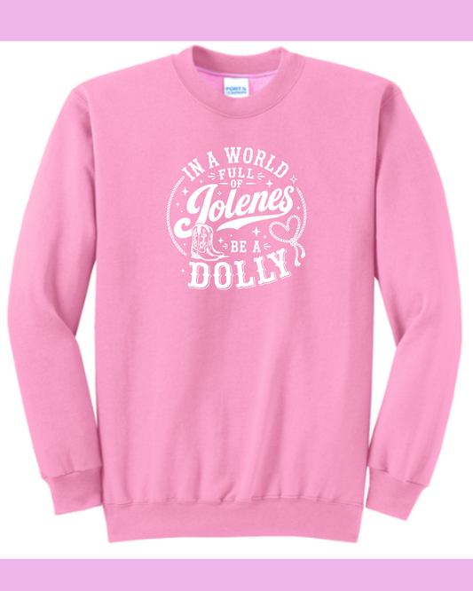 In a world of Jolenes be a Dolly