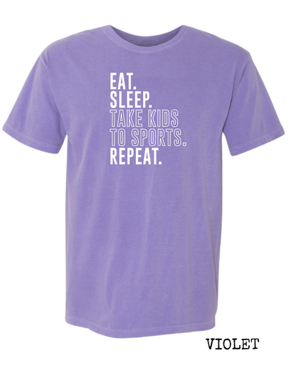 Eat Sleep Take Kids to Sports Repeat.