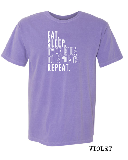 Eat Sleep Take Kids to Sports Repeat.