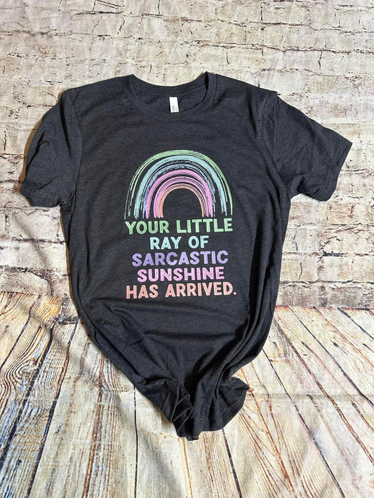 Your Little Ray Of Sarcastic Sunshine Has Arrived
