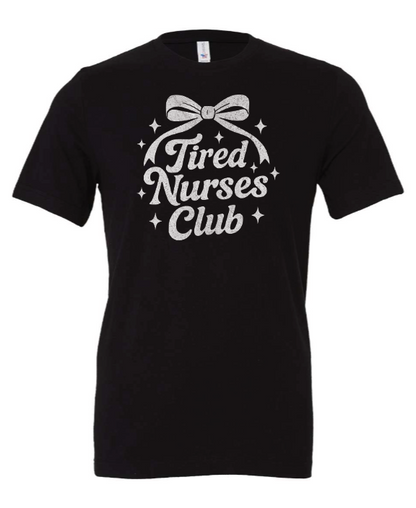 Tired Nurse's Club T-Shirt