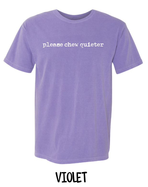 Please Chew Quieter