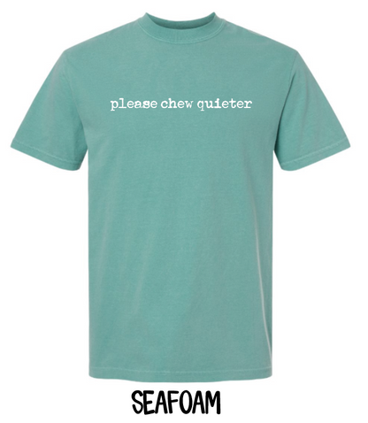 Please Chew Quieter