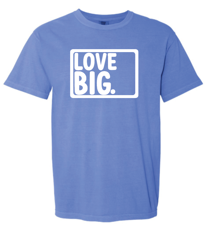 Love Big- Flo Blue