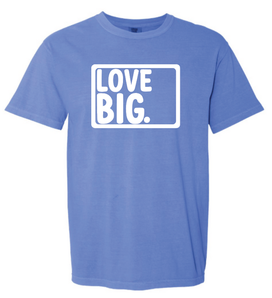 Love Big- Flo Blue- T-Shirt & Sweatshirt