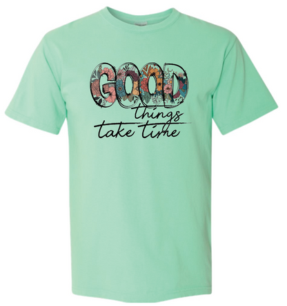 Good Things Take Time