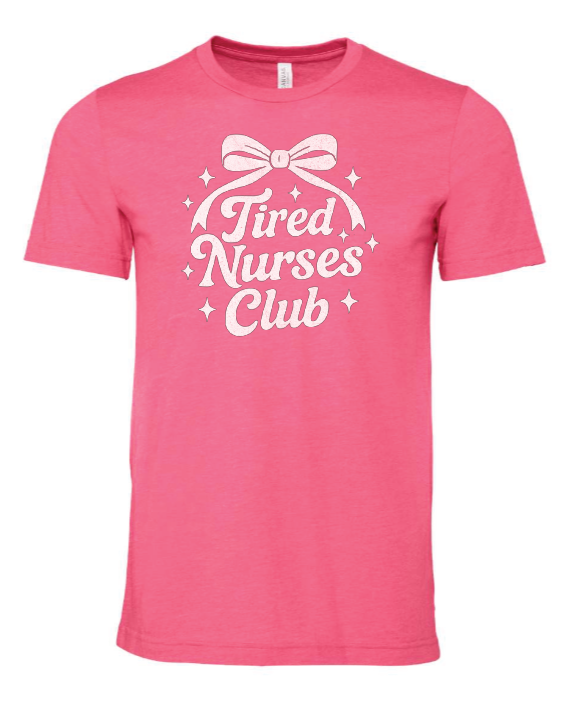 Tired Nurse's Club T-Shirt