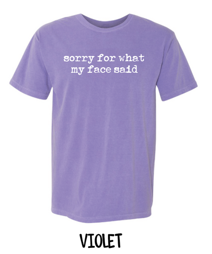 Sorry For What My Face Said