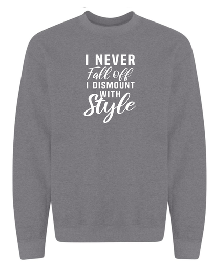 I Don't Fall Off Sweatshirt