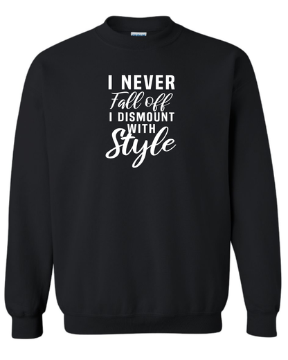 I Don't Fall Off Sweatshirt